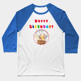 Say Happy Birthday! Baseball T-Shirt